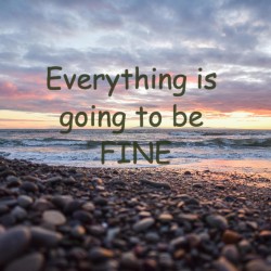 IT'S all going to be fine