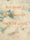 He is still good