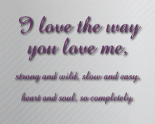 i love the way you love me