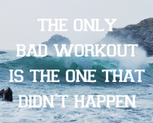 no bad workout